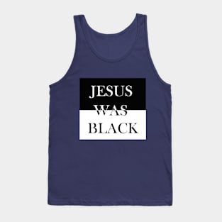 Jesus was black Tank Top